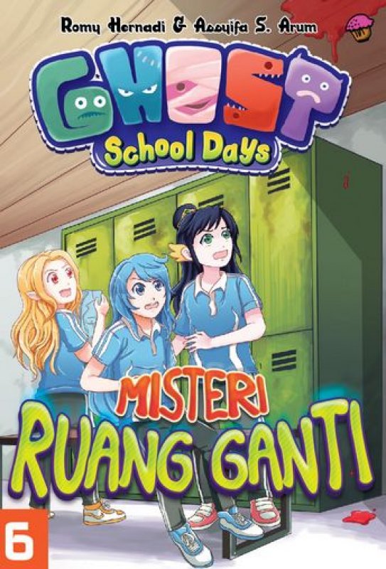 Cover Buku Komik Ghost School Days 6: Misteri Ruang Ganti - New