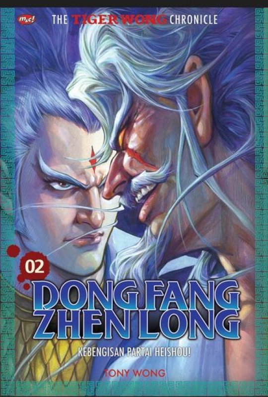 Cover Buku The Tiger Wong Chronicle : Dong Fang Zhen Long 02