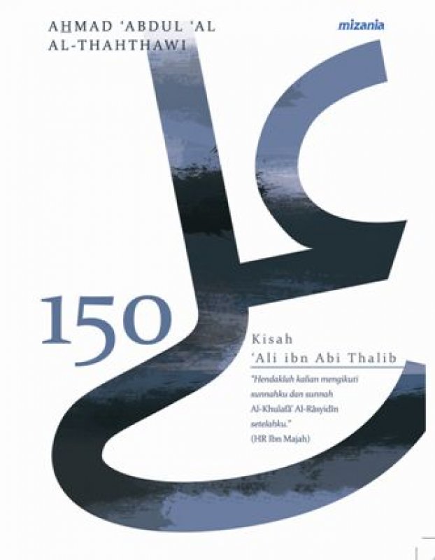 Cover Buku 150 Kisah Ali Ibn Abi Thalib