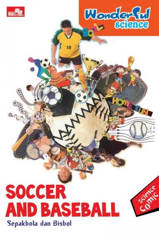 Cover Buku Wonderful Science Soccer And Baseball - Sepakbola dan Bisbol