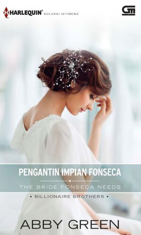Cover Buku Harlequin Koleksi Istimewa: Pengantin Impian Fonseca