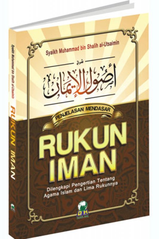 Cover Buku Penjelasan Mendasar Rukun Iman + Pengertian Agama Islam dan Lima Rukunnya