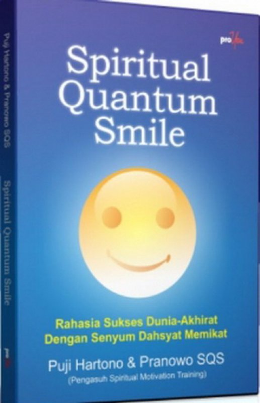 Cover Buku Spiritual Quantum Smile: Rahasia Sukses Dunia Akhirat Dengan Senyum Dahsyat Memikat