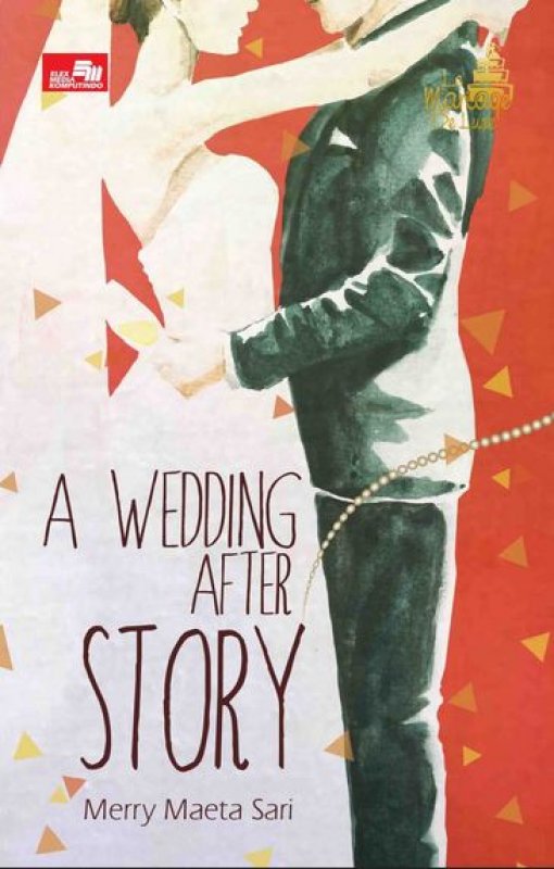 Cover Buku Le Mariage De Luxe: A Wedding after Story