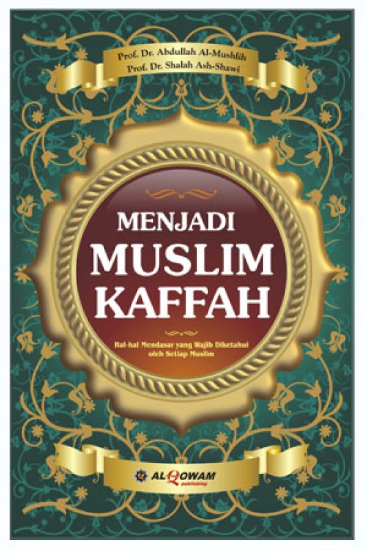 Cover Buku MENJADI MUSLIM KAFFAH