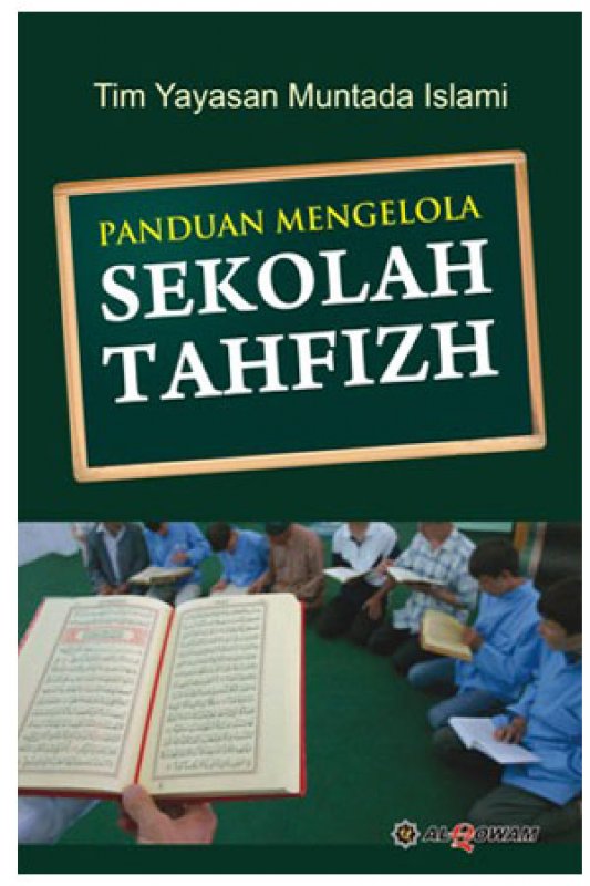 Cover Buku PANDUAN MENGELOLA SEKOLAH TAHFIZH