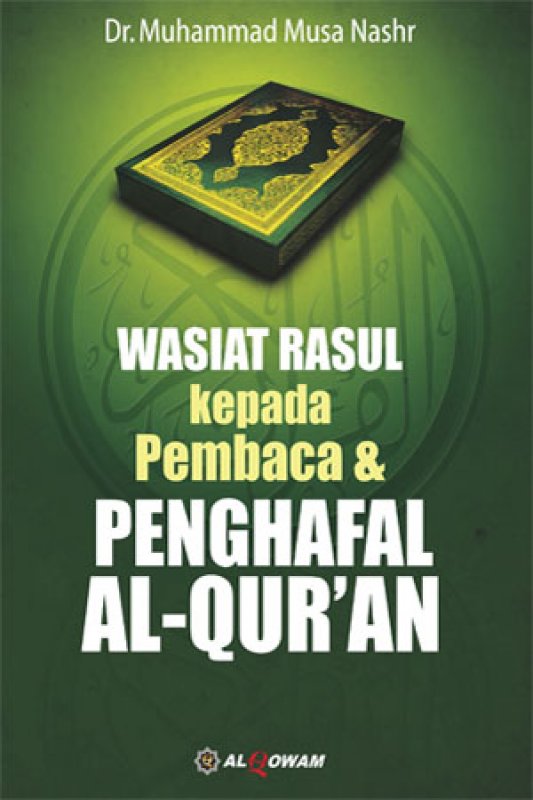 Cover Buku WASIAT RASUL KEPADA PEMBACA DAN PENGHAFAL AL-QURAN