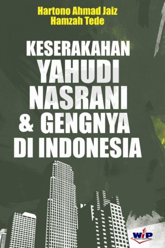Cover Buku Keserakahan Yahudi Nasrani dan Gengnya di Indonesia