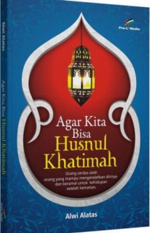 Cover Buku Agar Kita Bisa Husnul Khatimah