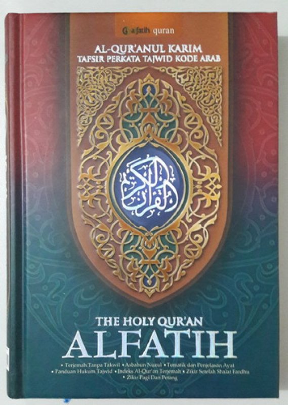 Cover Buku alfatih quran: AL-QURAN UL KARIM TAFSIR PERKATA TAJWID KODE ARAB [The Holy Alfatih]