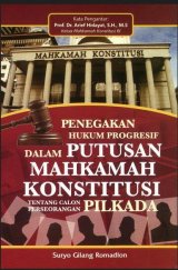 Penegakan Hukum Progresif Dalam Putusan Mahkamah Konstitusi Tentang Calon Perseorangan Pilkada