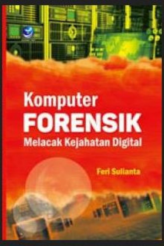 Cover Buku Komputer Forensik, Melacak Kejahatan Digital