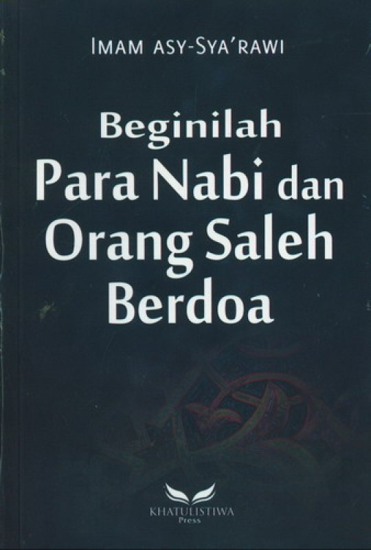 Cover Buku Beginilah Para Nabi dan Orang Saleh Berdoa