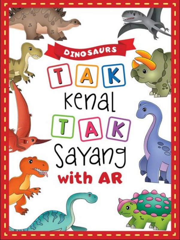 Cover Buku Tak Kenal Tak Sayang With AR: Dinosaurs