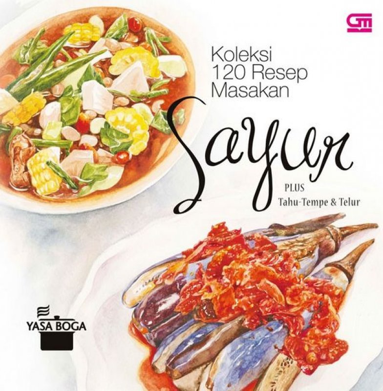 Cover Buku Koleksi 120 Resep Masakan Sayur plus Tahu Tempe + Telur