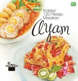 Koleksi 120 Resep Masakan Ayam [Hard Cover]