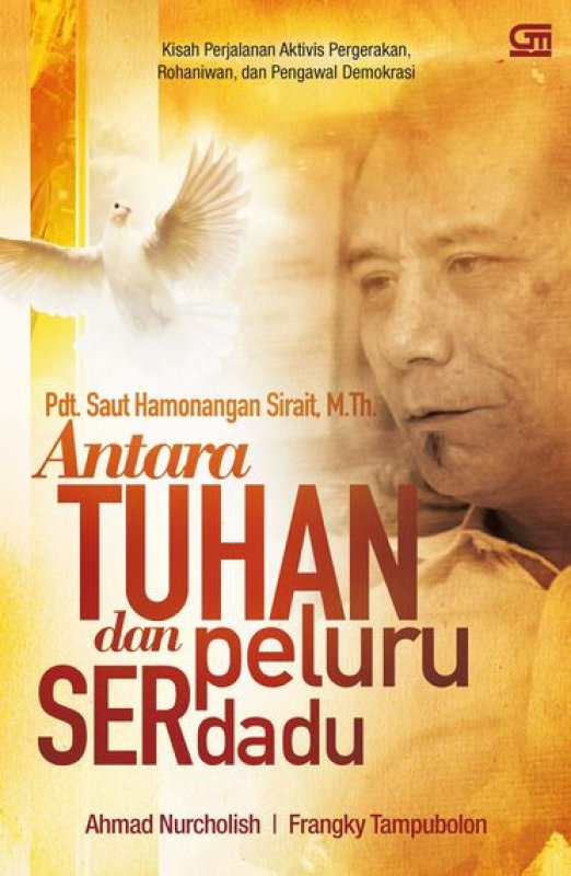Cover Buku Pdt. Saut Hamonangan Sirait, M. Th: Antara Tuhan dan Peluru Serdadu