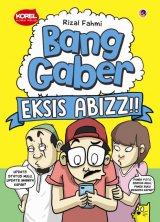 Bang Gaber Eksis Abizz (Disc 50%)