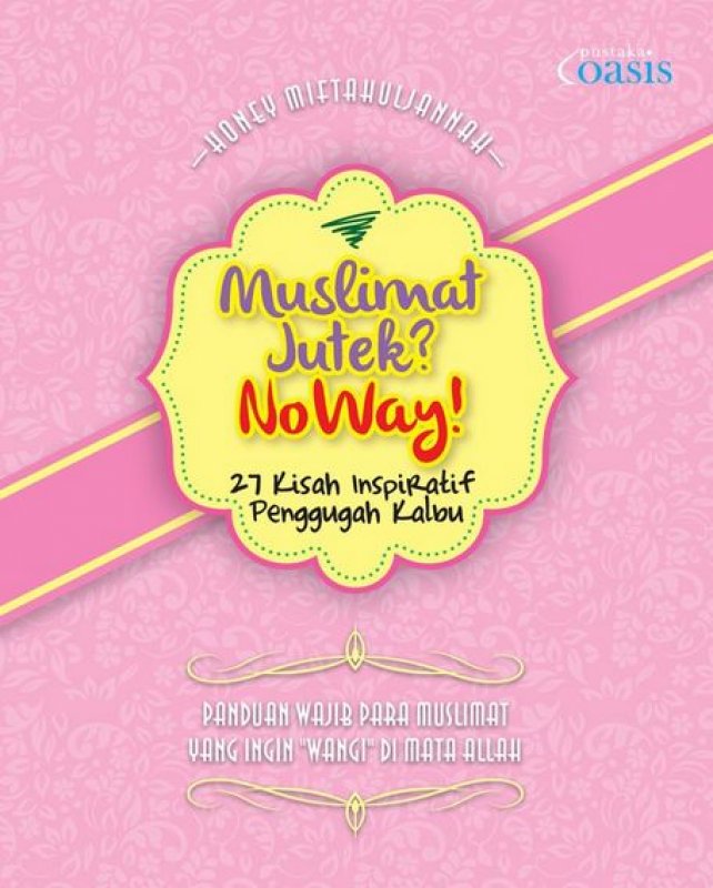 Cover Buku Muslimah Jutek? No Way! 27 Kisah Inspiratif Penggugah Kalbu