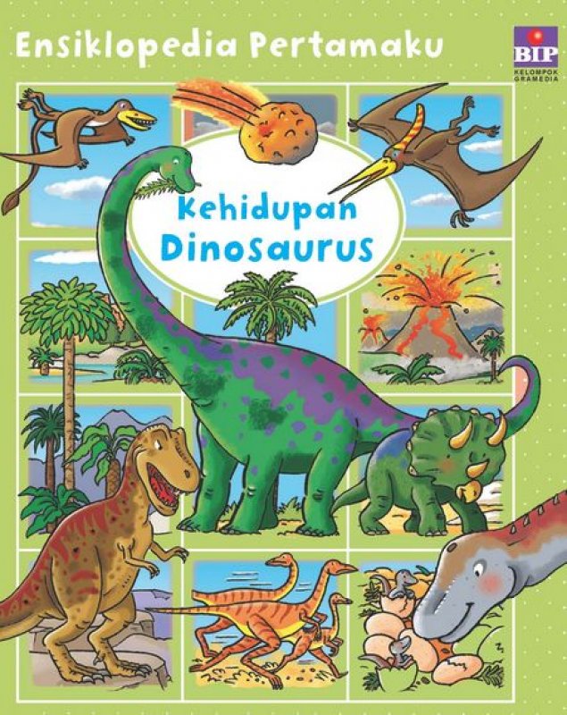 Cover Buku Ensiklopedia Pertamaku : Kehidupan Dinosaurus