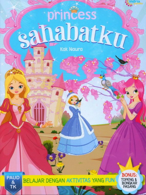Cover Buku Princess Sahabatku [Bonus: Topeng & Bongkar Pasang]