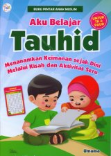 Buku Pintar Anak Muslim: Aku Belajar Tauhid [untuk TK & PAUD]