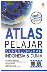 Atlas Pelajar Superlengkap Indonesia Dan Dunia Edisi 34 Provinsi Terbaru