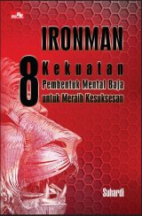 Ironman - 8 Kekuatan Pembentuk Mental Baja Untuk Meraih Kesuksesan