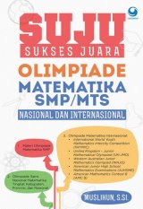 Sukses Juara Olimpiade Matematika SMP Nasional dan Internasional