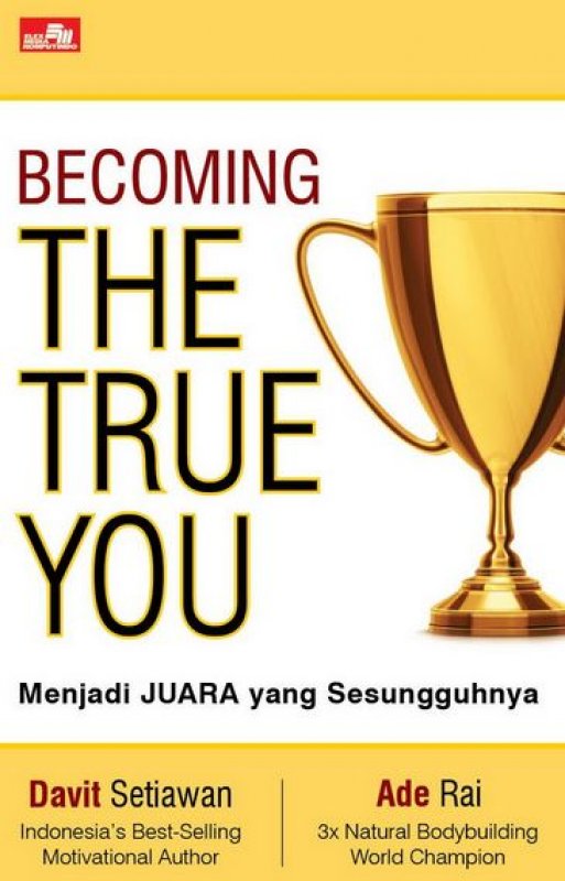 Cover Buku Becoming The True You Menjadi Juara Yang Sesungguhnya