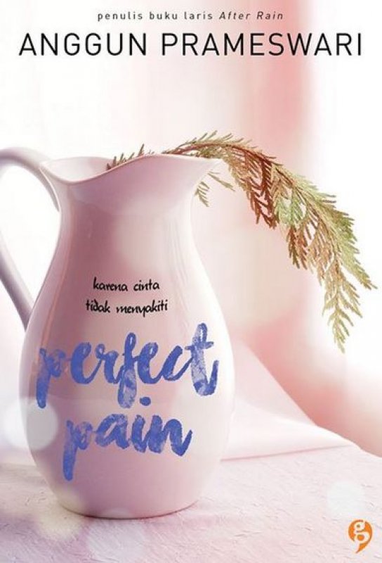 Cover Buku Perfect Pain : Karena Cinta Tidak Menyakiti (NON TTD)