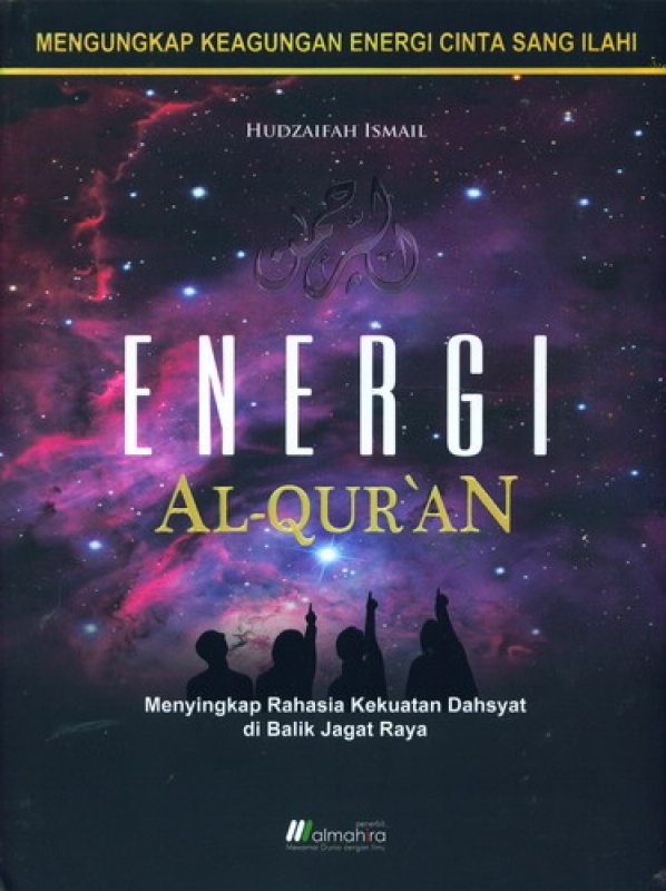 Cover Buku Energi AL-QURAN: Menyingkap Rahasia Kekuatan Dahsyat di Balik Jagat Raya