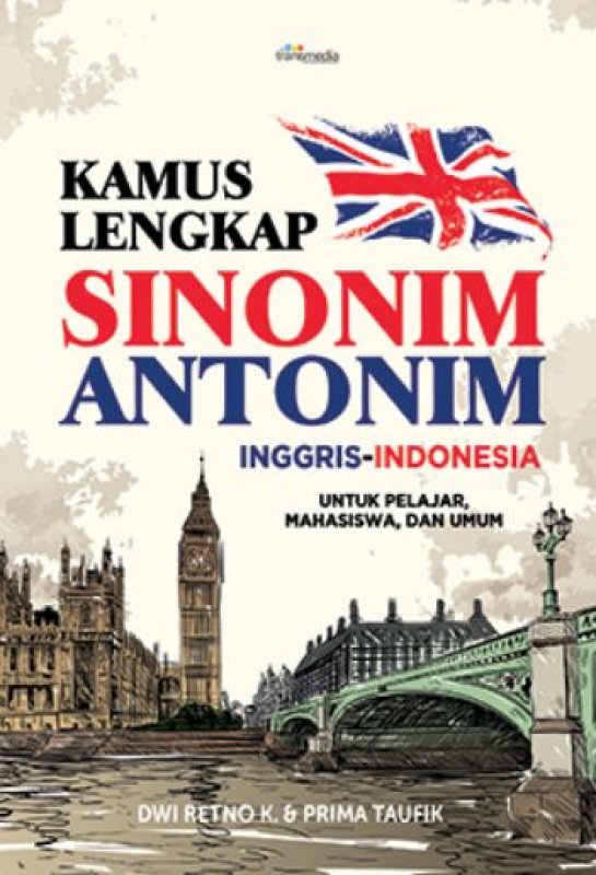 Cover Buku Kamus Lengkap Sinonim Antonim Inggris-Indonesia