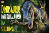 Dinosaurus dari Dunia Jurasik dan Setelahnya