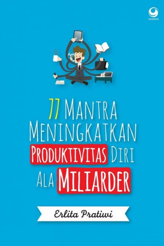 Cover Buku 77 Mantra Meningkatkan Produktivitas Diri Ala Miliarder