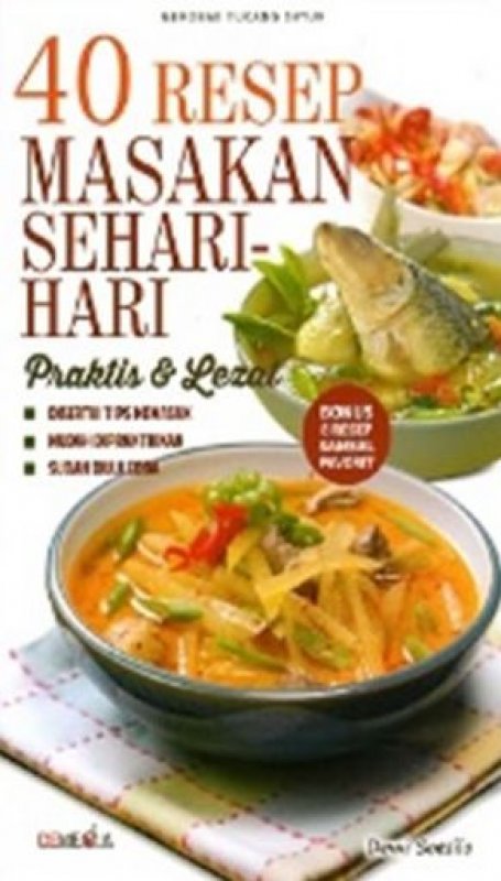 Cover Buku 40 Resep Masakan Sehari-hari Praktis & Lezat (Promo Best Book)