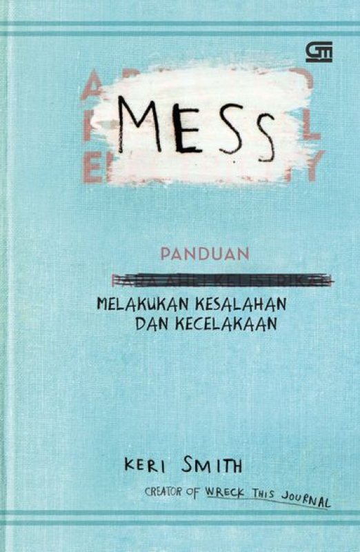 Cover Buku MESS: Panduan Melakukan Kesalahan dan Kecelakaan