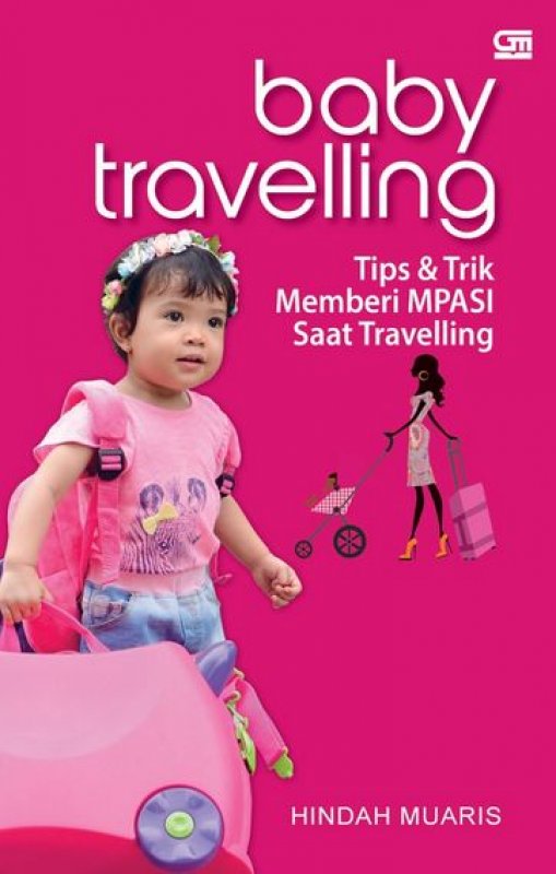 Cover Buku Baby Traveling: Tips & Trik Memberi Mpasi Saat Traveling