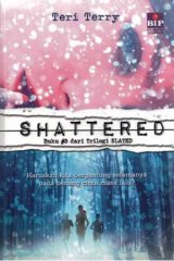 Shattered (Buku #3 dari Trilogi SLATED) - COVER BARU