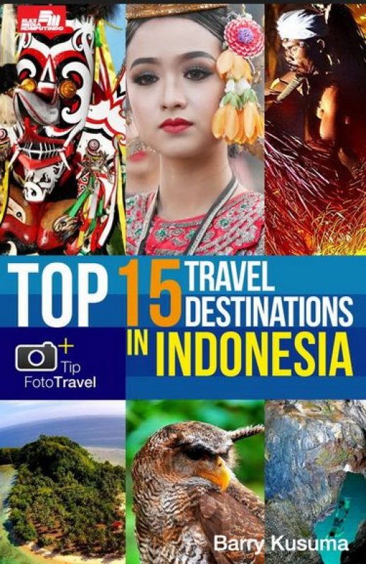 Cover Buku Top 15 Travel Destinations In Indonesia