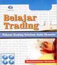 Cover Buku Belajar Trading - Pahami Trading Sebelum Anda Memulai (I/1)