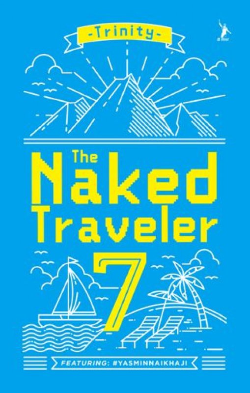 Cover Buku The Naked Traveler 7 [Edisi Ttd Penulis]