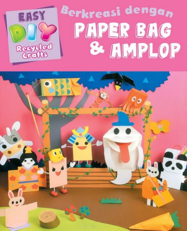 Cover Buku Easy Diy Recycled Crafts : Berkreasi Dengan Amplop & Paper Bag