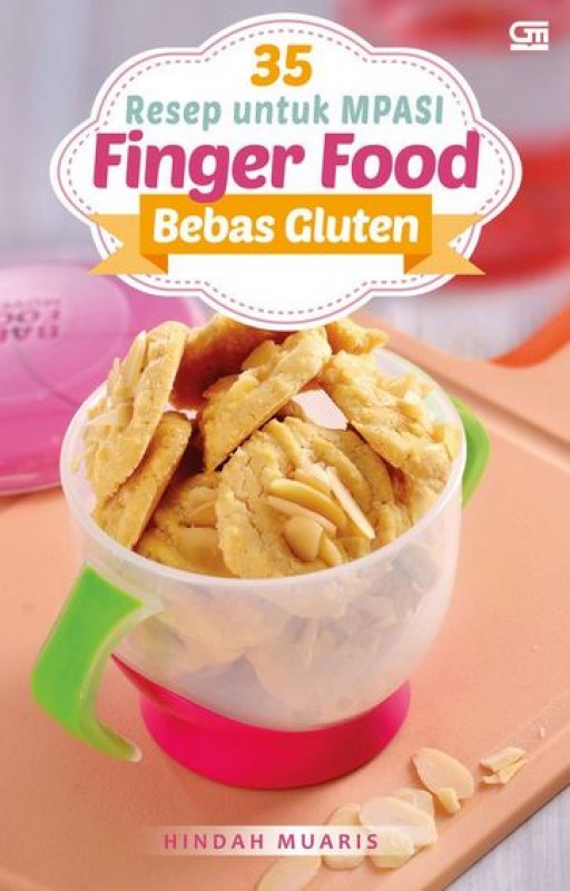 Buku 35 Resep Finger Food Bebas Gluten Untuk Mpasi Bukukita