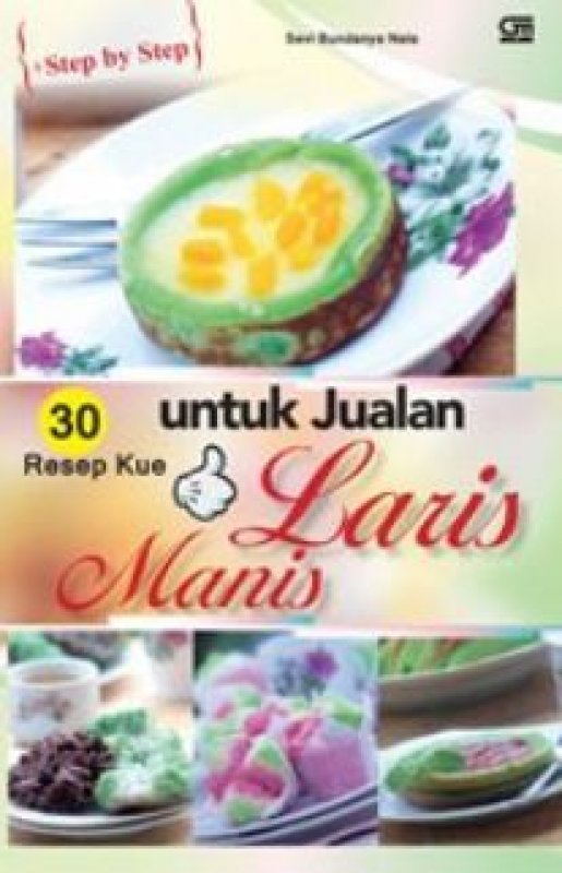 Cover Buku Step by Step 30 Resep Kue Laris Manis untuk Jualan