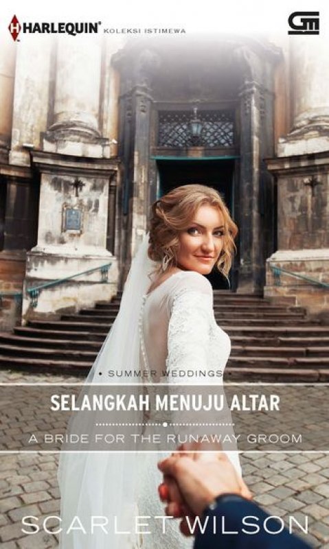 Cover Buku Harlequin Koleksi Istimewa: Selangkah Menuju Altar - A Bride for The Runaway Groom