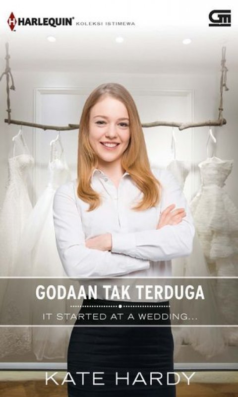 Cover Buku Harlequin Koleksi Istimewa:Godaan Tak Terduga (It Started At A Wedding)