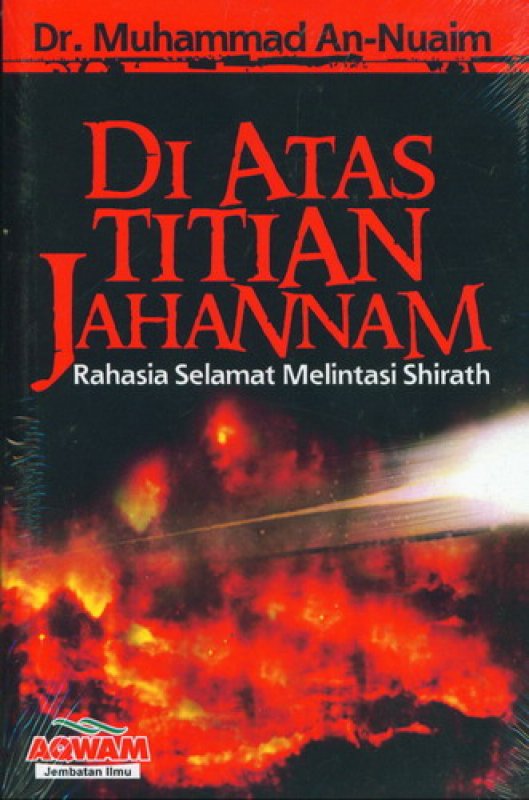 Cover Buku Di Atas Titian Jahannam : Rahasia Selamat Melintasi Shirath