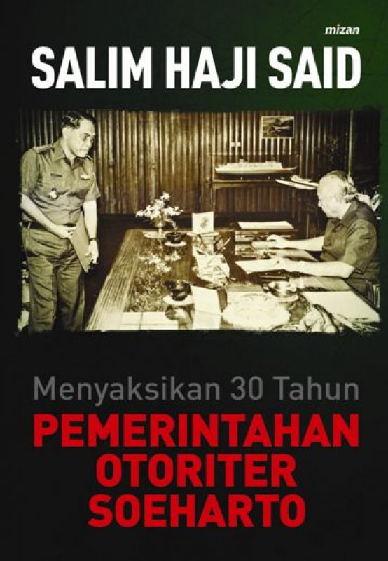 Cover Buku Menyaksikan 30 Tahun Pemerintahan Otoriter Soeharto