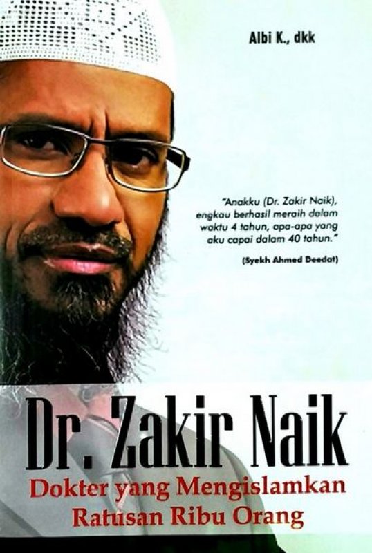 Cover Buku Dr. Zakir Naik : Dokter Yang Mengislamkan Ratusan Ribu Orang